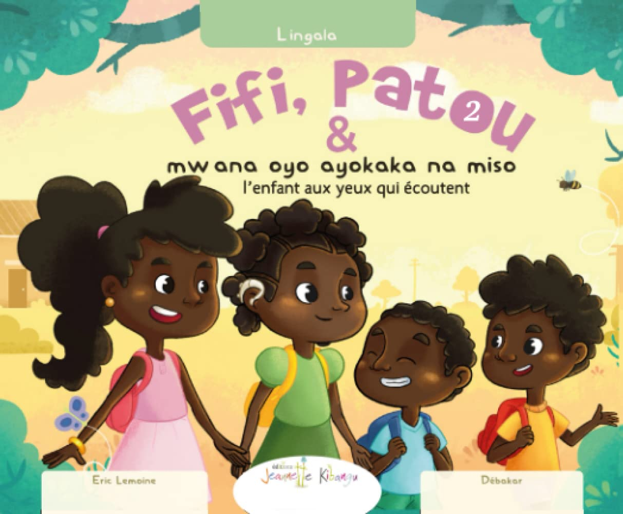 Fifi et Patou et l’enfant aux yeux qui écoutent | Français – Lingala: Fifi na Patou na mwana oyo ayokaka na miso